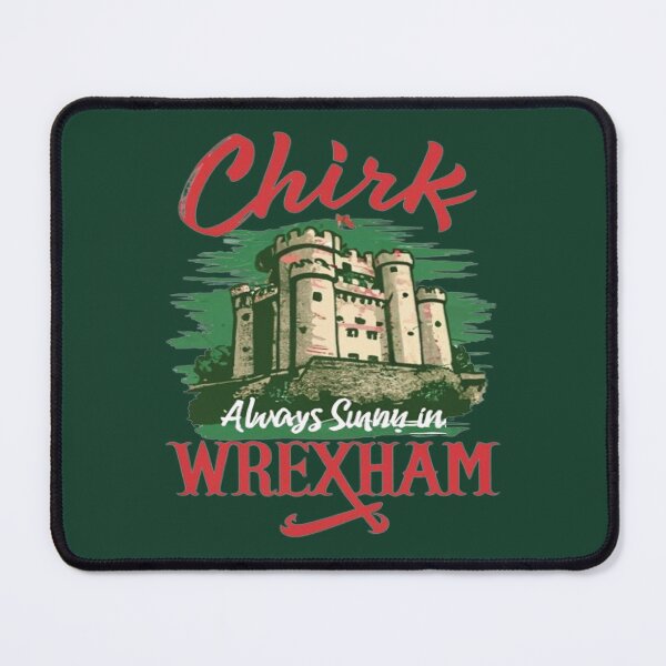 Item preview, Always Sunny In Wrexham designed and sold by UrbanGraphixs.