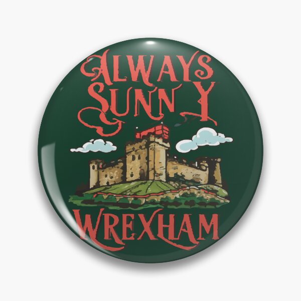 Item preview, Always Sunny In Wrexham designed and sold by UrbanGraphixs.