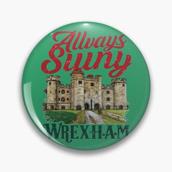 Item preview, Always Sunny In Wrexham designed and sold by UrbanGraphixs.