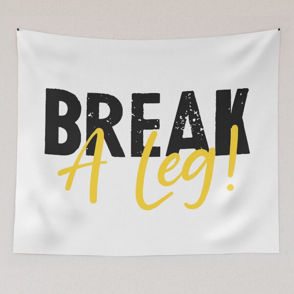 Item preview, break a leg for broadway lover designed and sold by The  Knick Knack Nook.