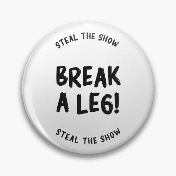 Item preview, break a leg for broadway lover designed and sold by The  Knick Knack Nook.