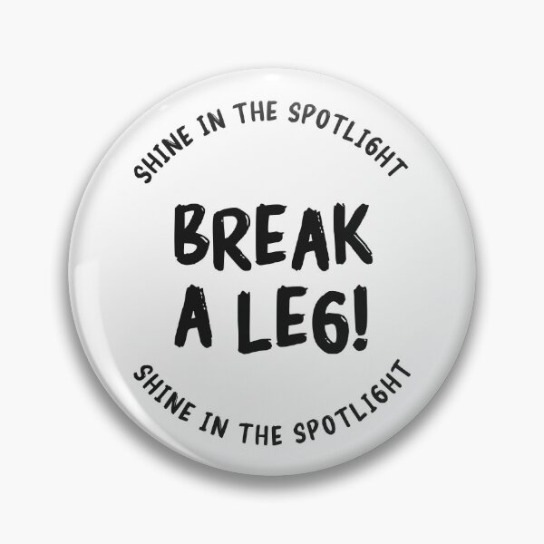 Item preview, break a leg for acting lover designed and sold by The  Knick Knack Nook.