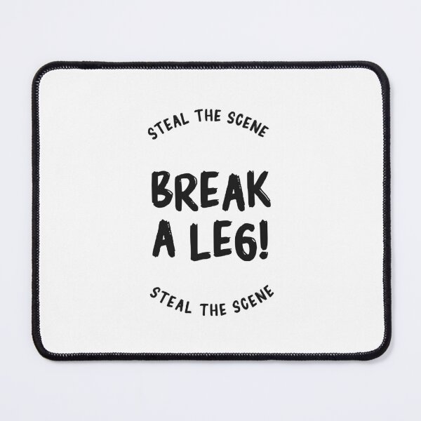 Item preview, Break a leg for theatre enthusiastic and acting lover designed and sold by The  Knick Knack Nook.