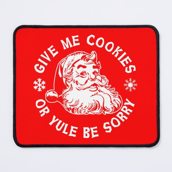 Item preview, Give Me Cookies or Yule Be Sorry Santa Claus designed and sold by Alema Art.