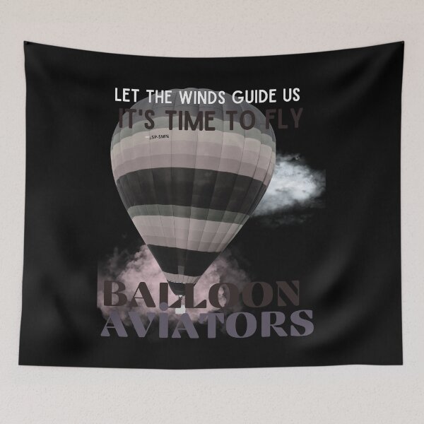 Item preview, Let the winds guide us it is time to fly baloon aviators designed and sold by youraircraftart.