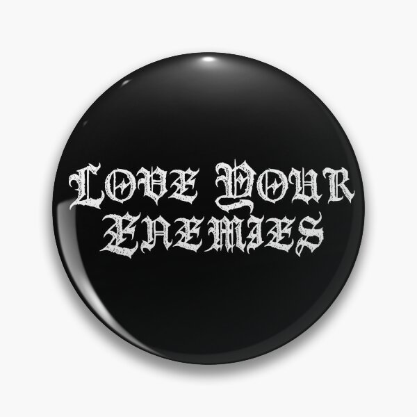 Item preview, Love Your Enemies Metal Hardcore Punk designed and sold by thecamphillips.