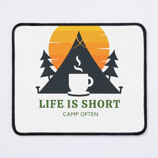 Item preview, Life is short camping hiking designed and sold by BreadnButter97.