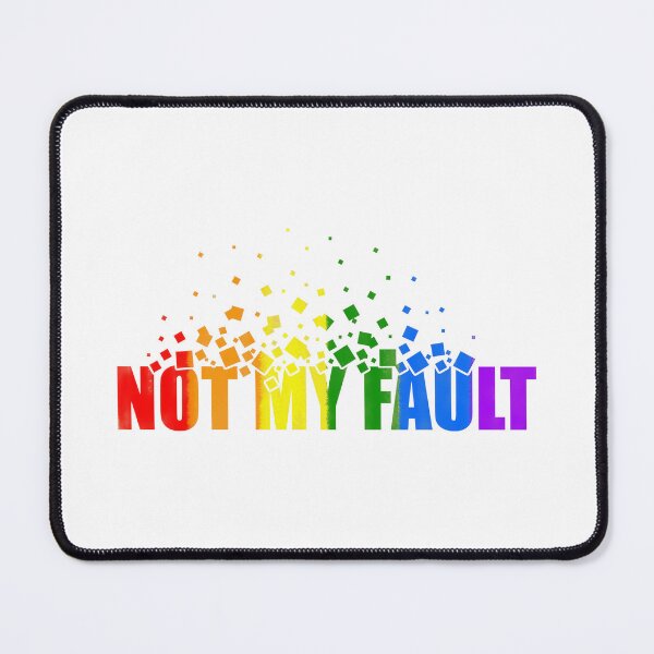 Item preview, not my fault quotes themed graphic design by ironpalette designed and sold by ironpalette.