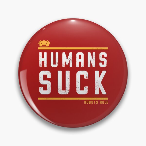 Item preview, Humans Suck designed and sold by NinjaJo.