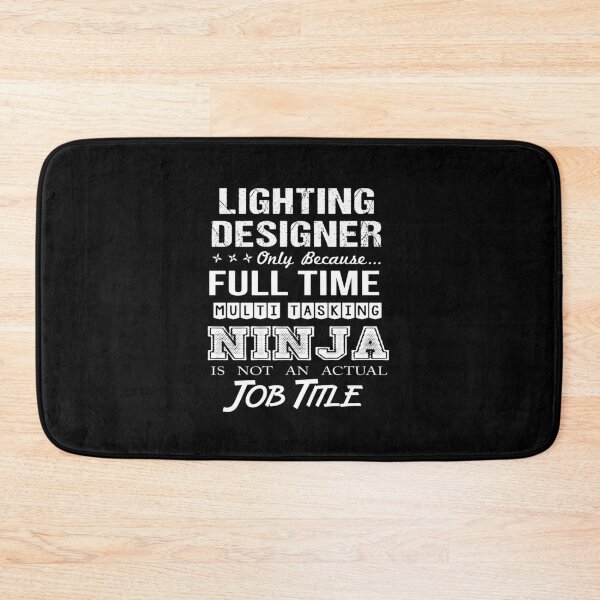 Item preview, Lighting Designer - Multitasking Ninja designed and sold by alphatinost.