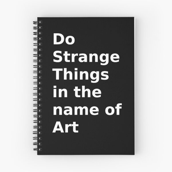 Item preview, do strange things in the name of art designed and sold by HerbalBlue.
