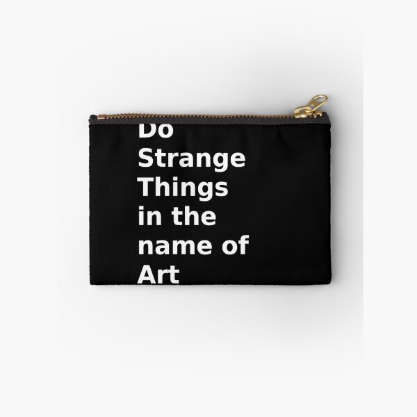 Item preview, do strange things in the name of art designed and sold by HerbalBlue.