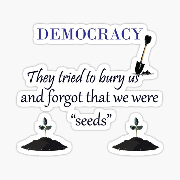 Item preview, They Tried to Bury Us and Forgot that We Were Seeds designed and sold by techdave.