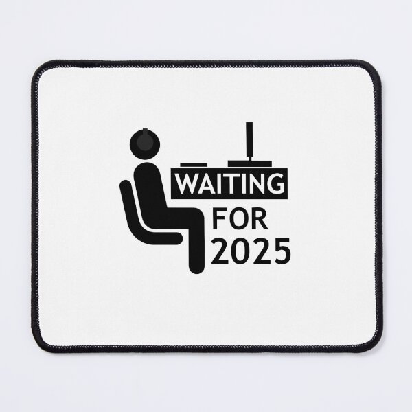 Item preview, Gamer waiting for 2025 designed and sold by Splinter300.