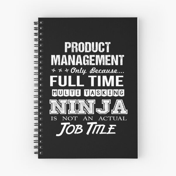 Item preview, Product Management - Multitasking Ninja designed and sold by alphatinost.