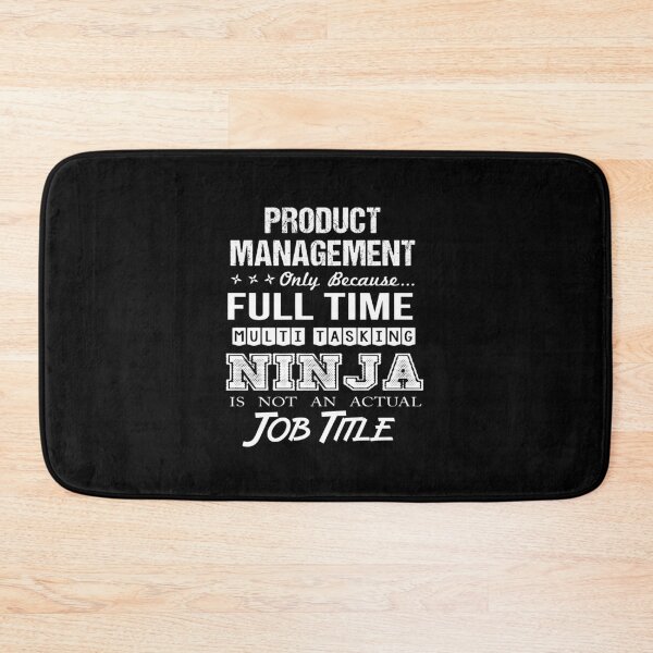 Item preview, Product Management - Multitasking Ninja designed and sold by alphatinost.
