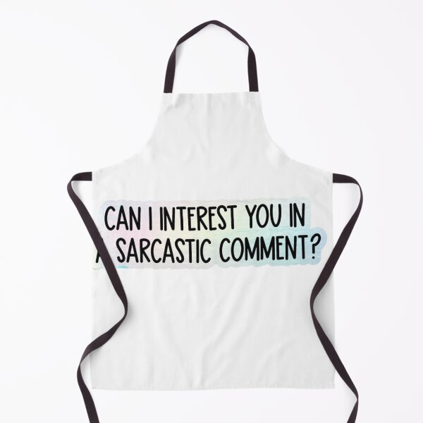 Item preview, can i interest you in a sarcastic comment designed and sold by Big Donuts ⭐⭐⭐⭐⭐.