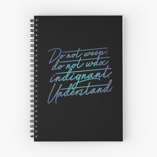 Item preview, Do not weep, do not wax indignant. Understand. v.1 designed and sold by x1brett.