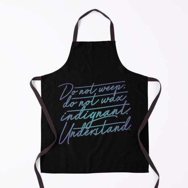 Item preview, Do not weep, do not wax indignant. Understand. v.1 designed and sold by x1brett.
