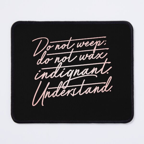 Item preview, Do not weep, do not wax indignant. Understand. v.2 designed and sold by x1brett.