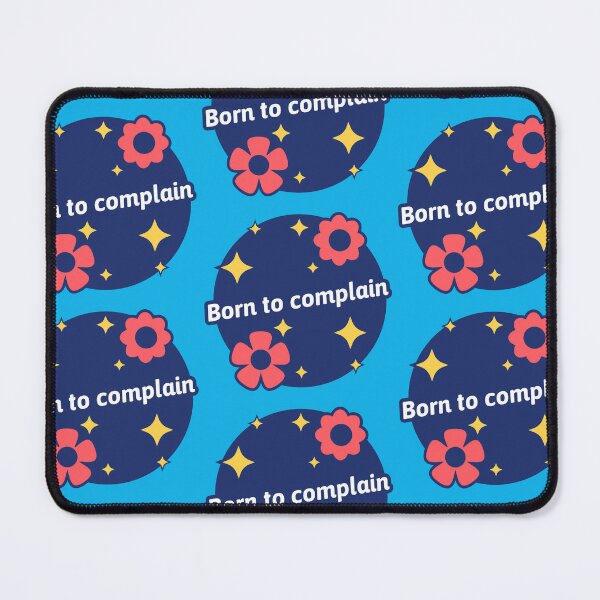 Item preview, Born to complain (with flowers) designed and sold by bewareofpossum.