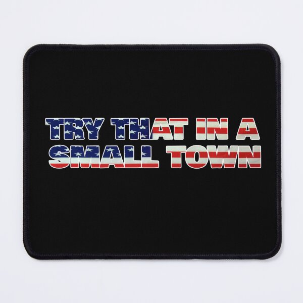 Item preview, Try that in a small town designed and sold by Joilsem.