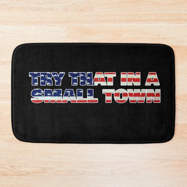 Item preview, Try that in a small town designed and sold by Joilsem.