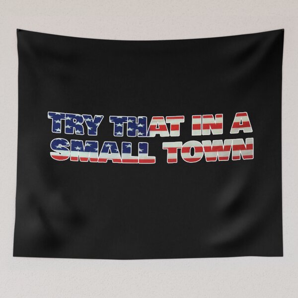Item preview, Try that in a small town designed and sold by Joilsem.