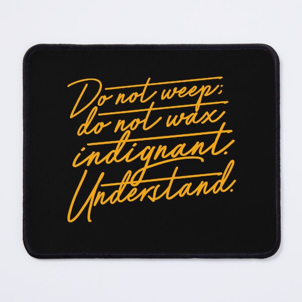 Item preview, Do not weep, do not wax indignant. Understand. v.5 designed and sold by x1brett.