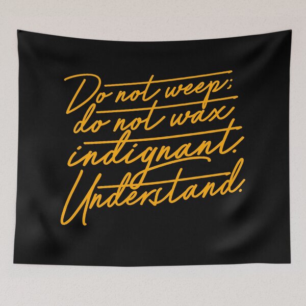 Item preview, Do not weep, do not wax indignant. Understand. v.5 designed and sold by x1brett.