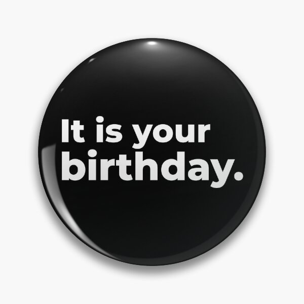 Item preview, It is your birthday. designed and sold by arf13.