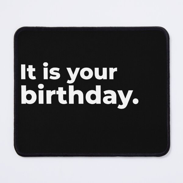 Item preview, It is your birthday. designed and sold by arf13.