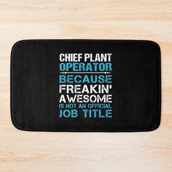 Item preview, Chief Plant Operator - Freaking Awesome designed and sold by alphatinost.