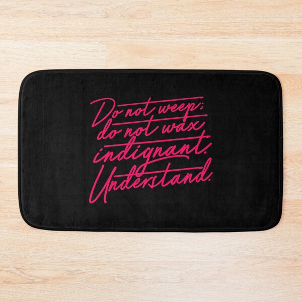 Item preview, Do not weep, do not wax indignant. Understand. v.7 designed and sold by x1brett.
