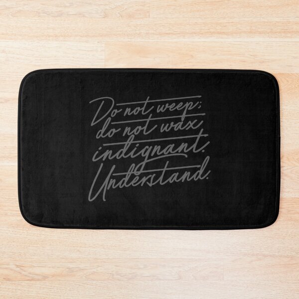 Item preview, Do not weep, do not wax indignant. Understand. v.8 designed and sold by x1brett.
