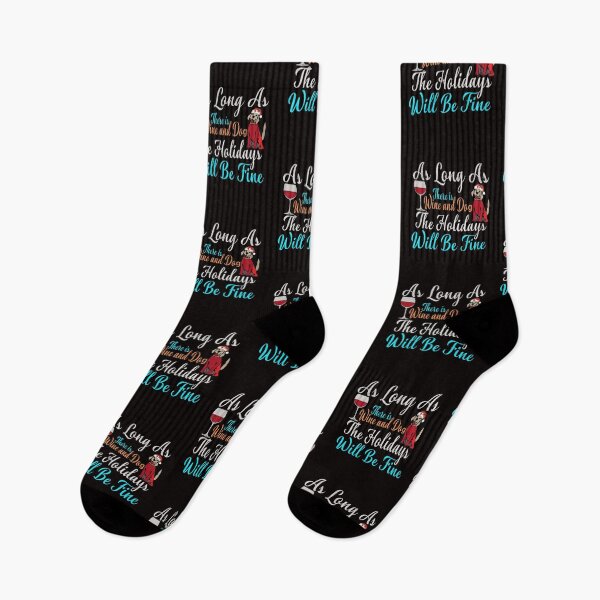 Item preview, As long as there is Wine and Dog the holidays will be fine designed and sold by marfanna.