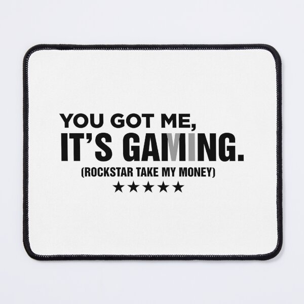 Item preview, YOU GOT ME, ITS GAMING t-shirt designed and sold by DeSaings.
