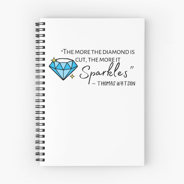 Item preview, The More the Diamond is Cut the More it Sparkles Watson Quote designed and sold by acceptablewords.