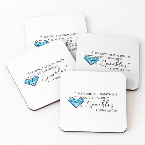 Item preview, The More the Diamond is Cut the More it Sparkles Watson Quote designed and sold by acceptablewords.