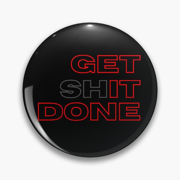 Item preview, Get shit done. Motivational quote and affirmation apparel, tshirts and more. designed and sold by DondaWood.