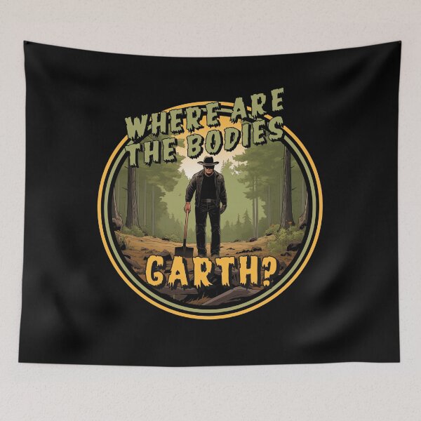 Item preview, Where are the bodies, Garth? designed and sold by thelastwords.
