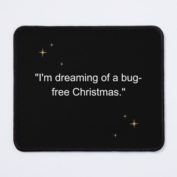Item preview, I'm Dreaming of a Bug-Free Christmas designed and sold by Redstrawberry13.