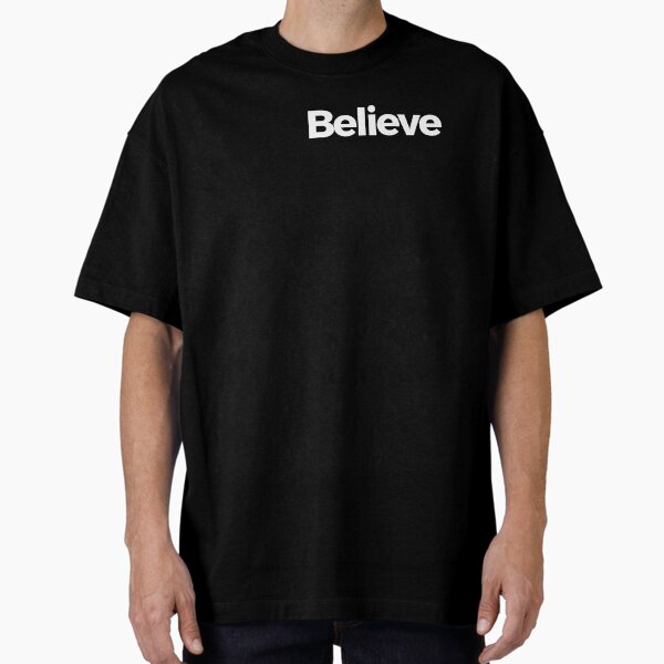 Just Believe - Empowerment Brand Oversized T-Shirt