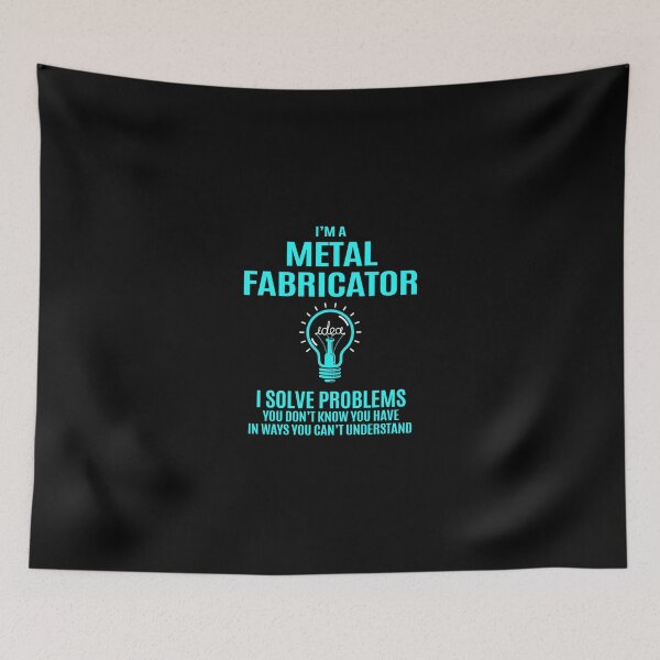 Item preview, Metal Fabricator - I Solve Problems designed and sold by alphatinost.