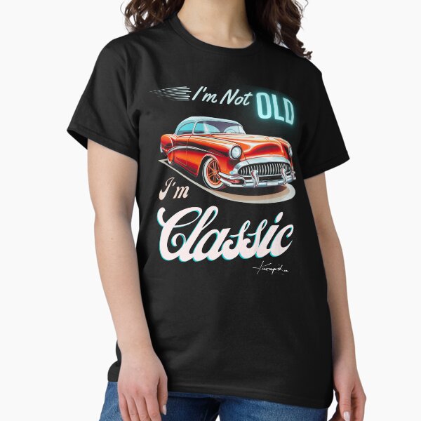 Item preview, I'm Not Old I'm Classic funny Old Men T-Shirt designed and sold by sofiane Dz.