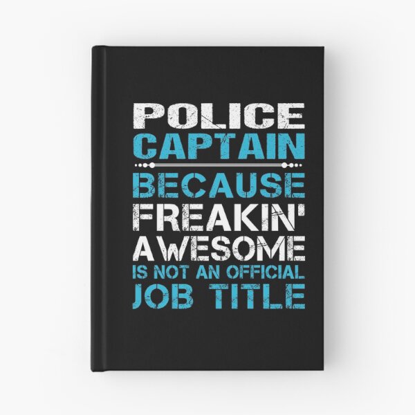 Item preview, Police Captain - Freaking Awesome designed and sold by alphatinost.