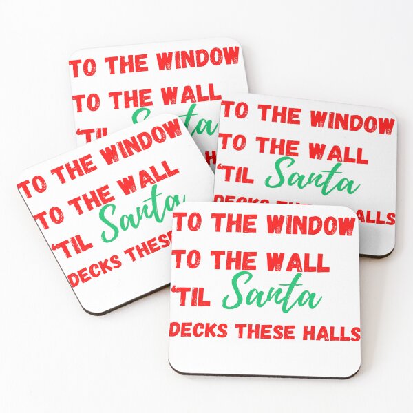 Item preview, To The Window To The Wall Til Santa Decks These Halls designed and sold by Sofia Rose Design ⭐️⭐️⭐️⭐️⭐️.