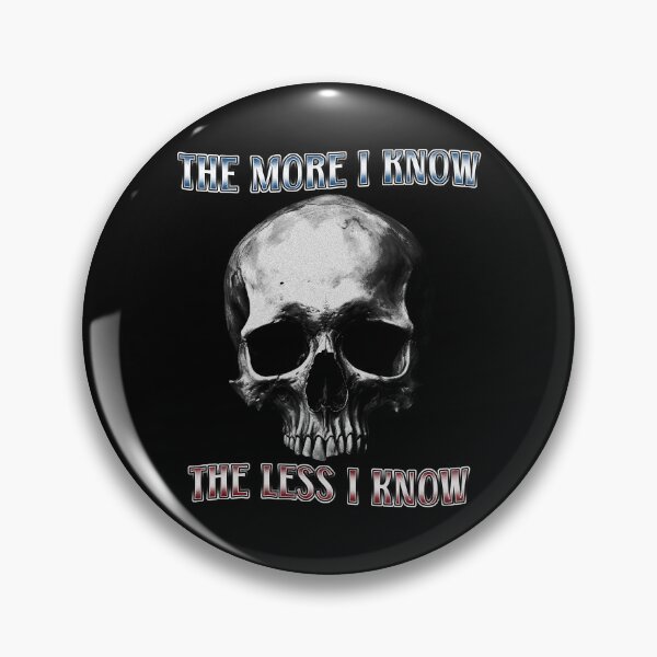 Item preview, The More I Know The Less I know Skull designed and sold by SideSignal.