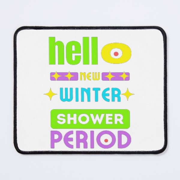 Item preview, hello new winter shower period designed and sold by jonmobo.