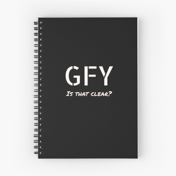 Item preview, GFY. Is that clear? designed and sold by SICK-Store.